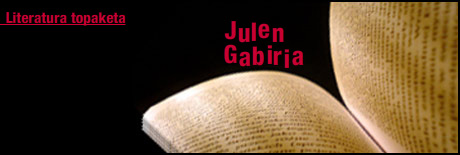 Literatura topaketak 2014: Julen Gabiria