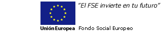 Unión Europea. El FSE invierte en tu futuro. Fondo Social Europeo.